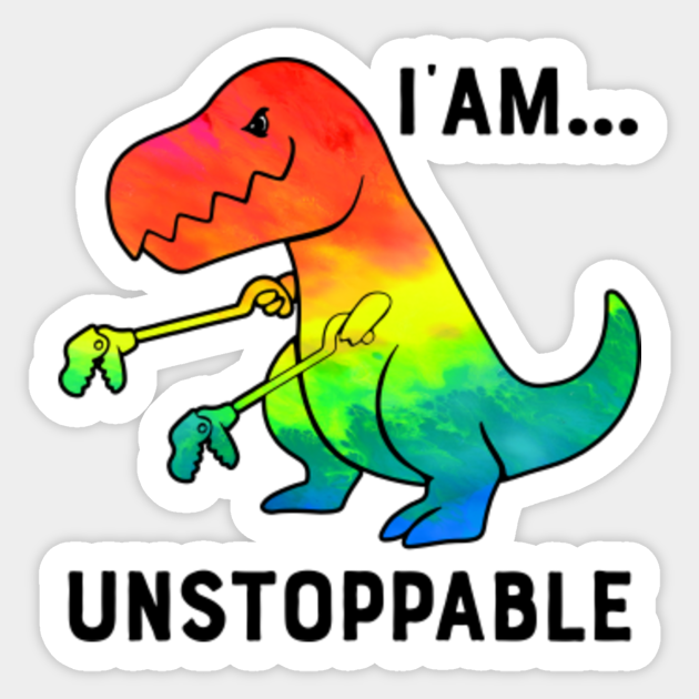 I Am Unstoppable T Rex Dinosaur Pun Funny T Rex Ts Sticker Teepublic 